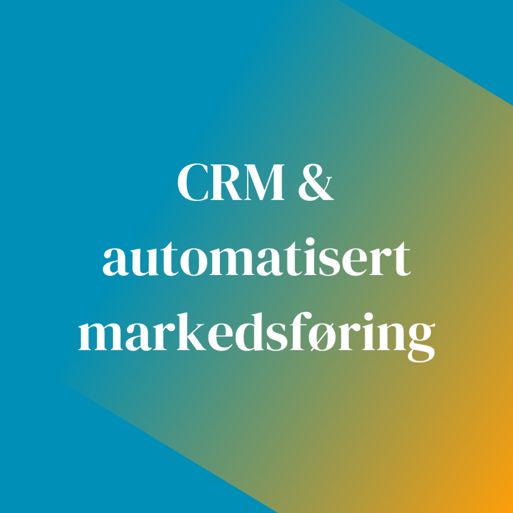 CRM & automatisert markedsføring